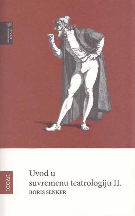Boris Senker: Uvod u suvremenu teatrologiju II – Nužno i dobrodošlo teatrološko štivo [osvrt Ozana Iveković]