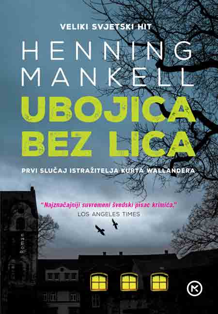 Knjiga: ‘Ubojica bez lica’ Henninga Mankella prvi roman u seriji romana o detektivu Wallanderu