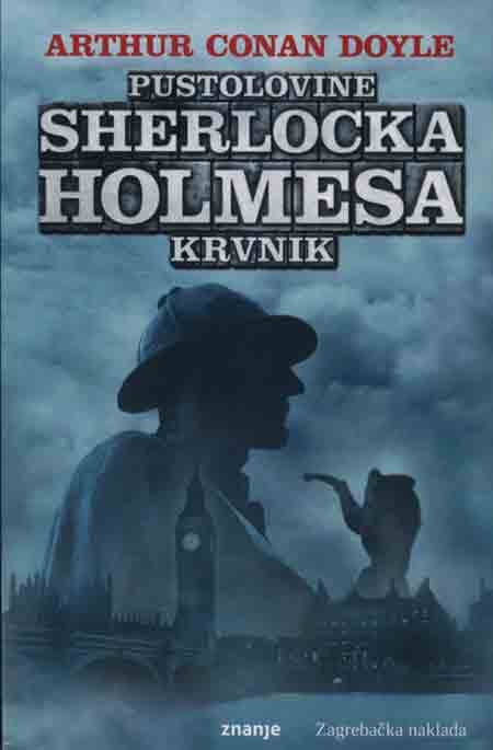 Knjiga: ‘Pustolovine Sherlocka Holmesa – Krvnik’ Arthura Conana Doylea tri priče o najpoznatijem detektivu