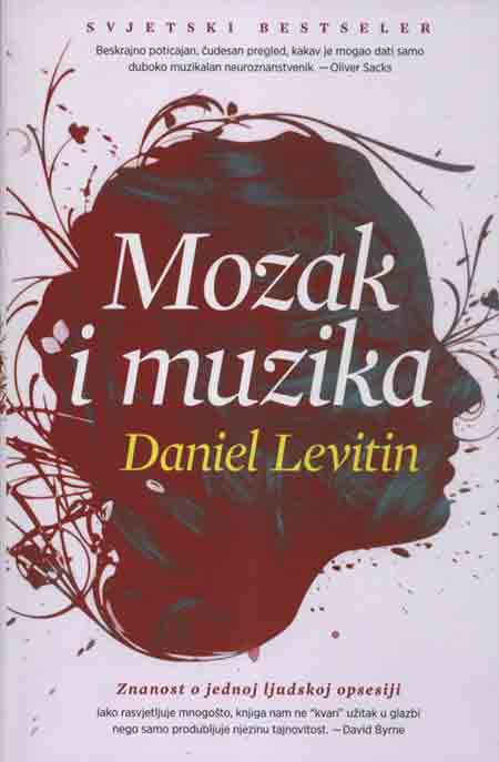 Knjiga: ‘Mozak i muzika – Znanost o jednoj ljudskoj opsesiji’ Daniela J. Levitina o neuroznanosti glazbe