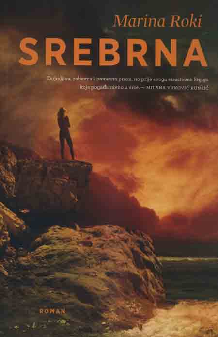 Knjiga: ‘Srebrna’ Marine Roki kombinira ljubavnu priču, triler, filozofsku i psihoterapeutsku prozu