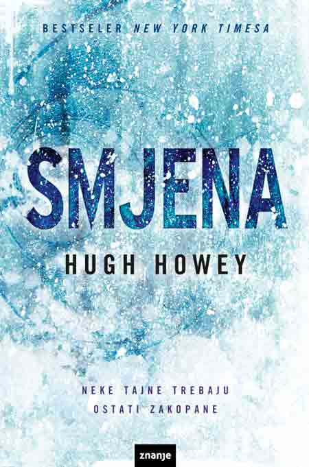 Knjiga: ‘Smjena’ Hugh C. Howeyja drugi nastavak odličnog SF klasika ‘Silos’