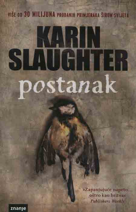 Knjiga: ‘Postanak’ Karin Slaughter napeti krimić o potrazi za okrutnim ubojicom