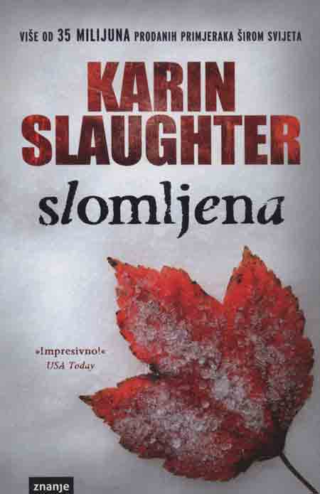 Knjiga: ‘Slomljena’ Karin Slaughter u kojoj se istražuje policija